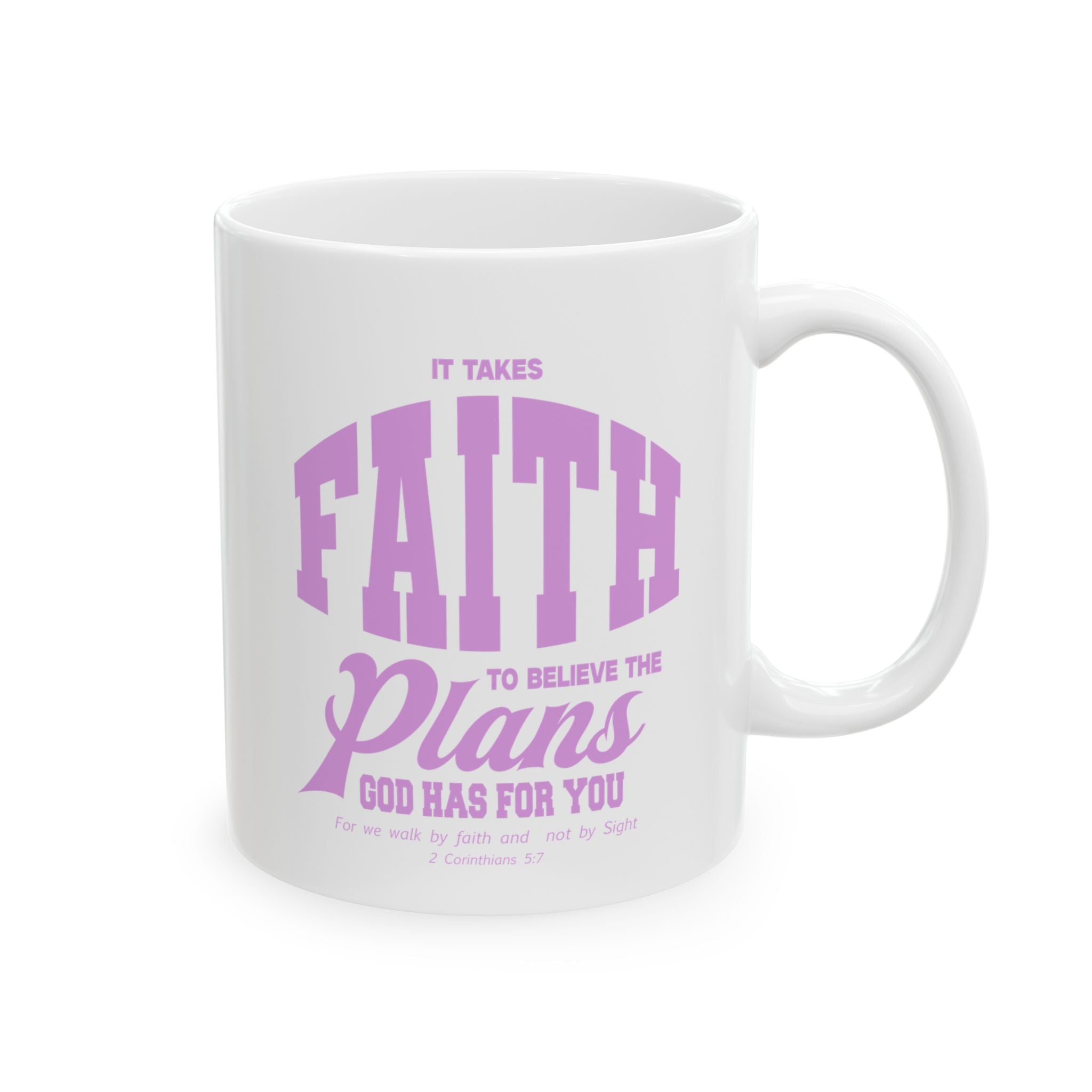 Faith Coffee Mug - It Takes FAITH Christian Graphic Tee Inspirational Bible Verse, 11oz 15oz Cup - Gift for Faith Journey, Church, Bible